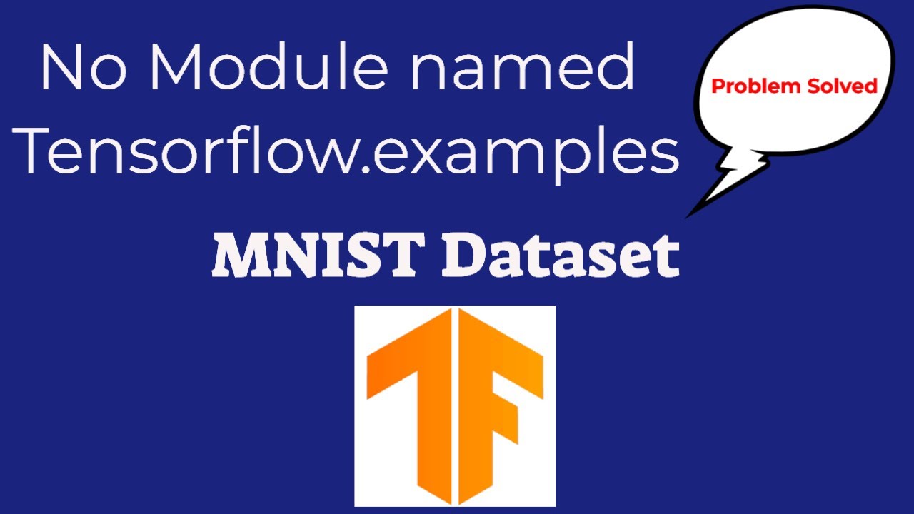 No Module named Tensorflow.examples | Access MNIST DATA | sloved problem