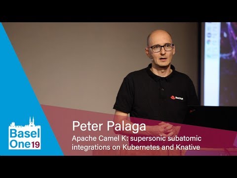 Peter Palaga – Apache Camel K: supersonic subatomic integrations on Kubernetes and Knative