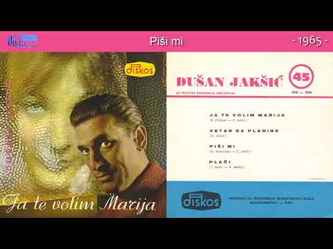 Dusan Jaksic - Pisi mi - (Audio 1965)