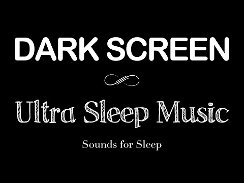 Ultra Sleep Music - Relaxing Music, Meditation Music, Stress Relief Music, Study Music Black Screen
