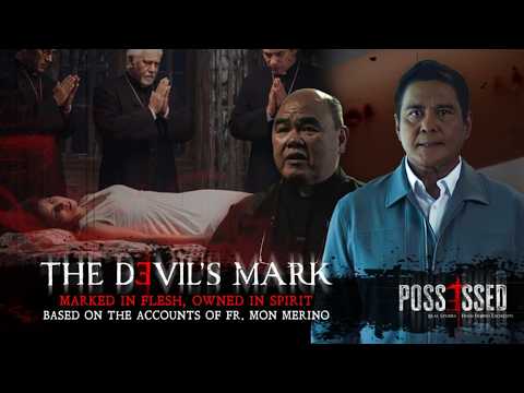 Possessed Episode 9: The Devil's Mark | Fr. Mon Merino of the Archdiocese of Manila