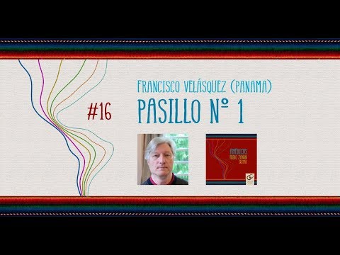 16 Pasillo nº 1 - FRANCISCO VELÁSQUEZ (Panama) I Americas I Fabio Zanon