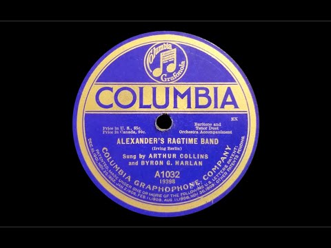 "Alexander’s Ragtime Band" by Collins and Harlan 1911