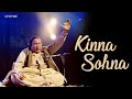 Nusrat Fateh Ali Khan - Kinna Sohna (Official Music Video) | Revibe | Hindi Songs