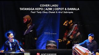 Download lagu TATANGGA KEPO (Azmy Z) - CEPOT | Dalang Senda Riwanda feat Tedy Oboy & Arul mp3 Download lagu TATANGGA KEPO (Azmy Z) - CEPOT | Dalang Senda Riwanda feat Tedy Oboy & Arul mp3