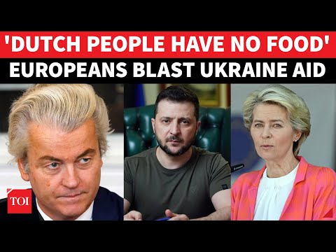 'Europeans Have No Food, Stop Funding Ukraine': Revolt In Europe; Far-Right Wilders' Erupts In Rage