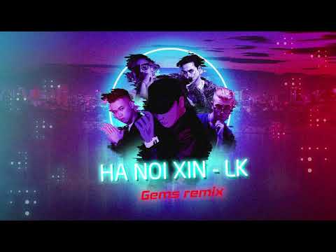 Hà Nội Xin - LK - Gems Remix