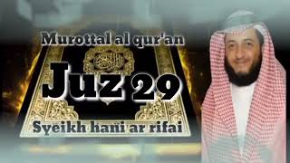 Download lagu Murottal Al qur'an hani ar rifai juz 29 mp3