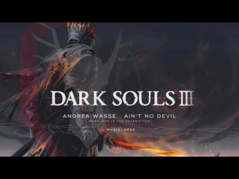Dark Souls III - Ashes of Ariandel PVP Trailer SONG (Andrea Wasse - Ain't No Devil)