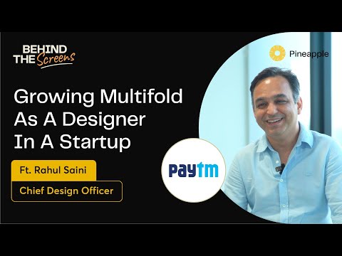 Rahul Saini, Chief Design Officer, Paytm | Behind The Screens S1 E4
