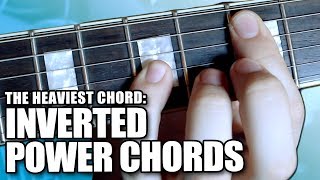 The Heaviest Chord: the "Inverted Power Chord"