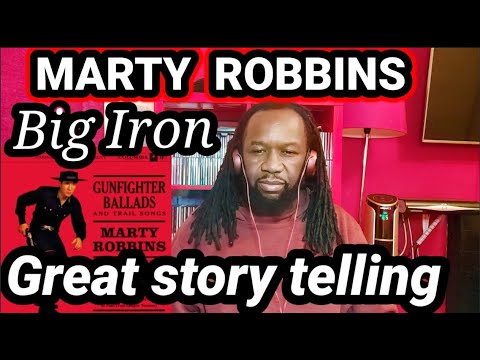 Amazing story telling.. MARTY ROBBINS - BIG IRON REACTION | First time hearing