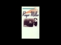 Roger Miller -- You 're my kingdom