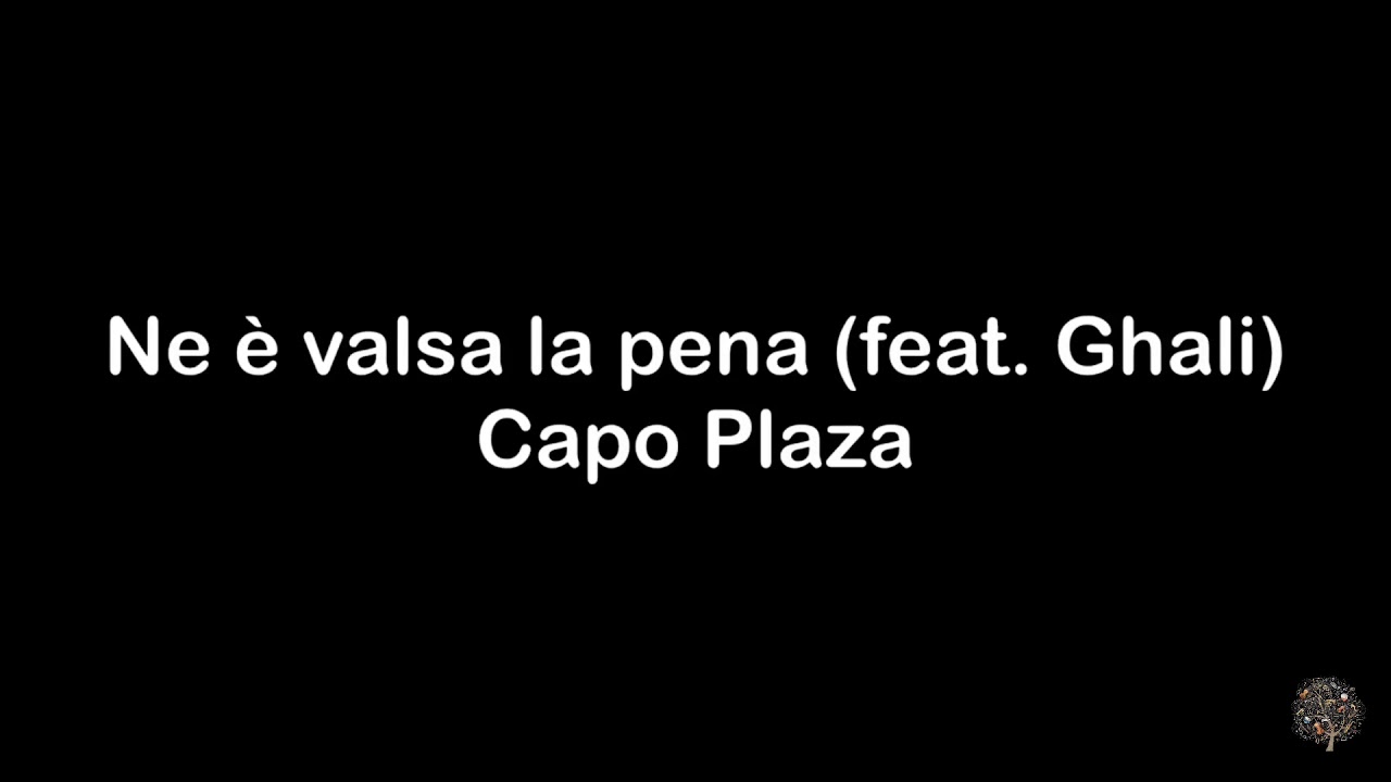Watch Now Ne è valsa la pena (feat. Ghali) Capo Plaza LYRICS // ottα e lυce 🎼 Ne è valsa la pena (feat. Ghali) Capo Plaza LYRICS // ottα e lυce 🎼