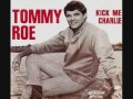 Tommy Roe / Kick me, Charlie. (Stereo!)
