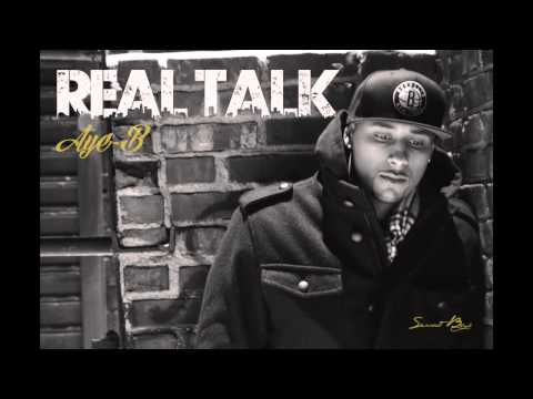 Aye-B - Real Talk