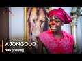 Ajongolo - Latest Yoruba Movie 2023 Drama Fisayo Amodemaja | Kemi Taofeek | Rotimi Salami