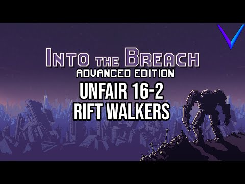 Rockets and Big Punches | Unfair, Rift Walkers - Into the Breach: Advanced Edition 16-2