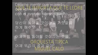 Que te importa que te llore ;   Miguel caló y Raul beron