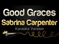 Sabrina Carpenter Good Graces Karaoke Version