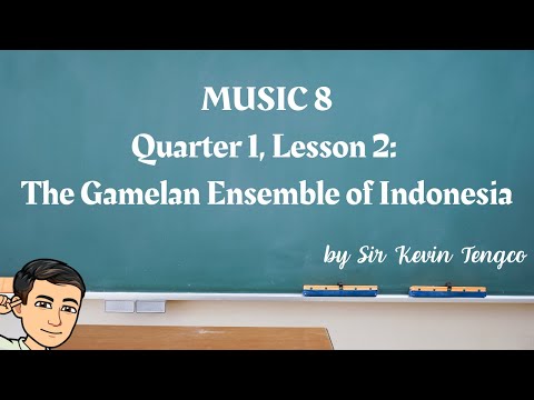 Gamelan Ensemble of Indonesia - Quarter 1, Lesson 2, Music 8