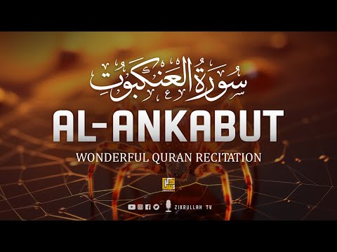 Most beautiful recitation of Surah Al-Ankabut (سورۃالعنکبوت) | Zikrullah TV