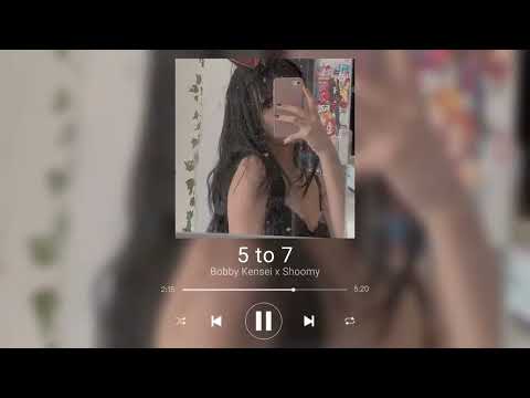 Bobby Kensei x Shoomy - 5 to 7 [Sped up/reverb]