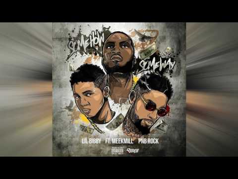 Lil Bibby - Some How Some Way ft. Meek Mill & PnB Rock