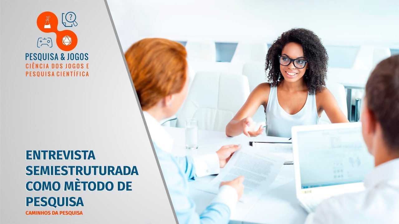 Entrevista semiestruturada como método de pesquisa
