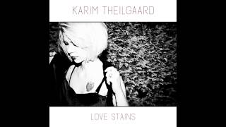 Love Stains -  Karim Theilgaard