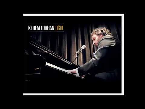 Kerem Turhan - Sebebini Sormasınlar