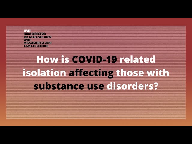 How is COVID19-related isolation affecting those with substance use disorders?