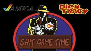 SHIT GAME TIME: DICK TRACY (AMIGA - Contains Swearing!)
