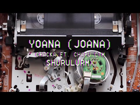 Chacka - Yoana ft. Chapu CTM (Video Oficial) | Joana Challenge