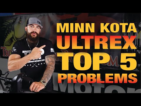 Minn Kota Ultrex Trolling Motor - Top 5 Problems
