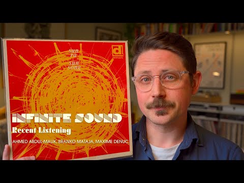 Recent Listening #2 (Ahmed Abdul-Malik, Branko Mataja, Maxime Denuc)