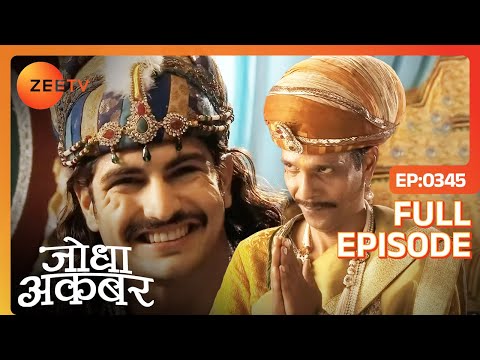 | Jodha Akbar | Full Episode 345 | Zee TV