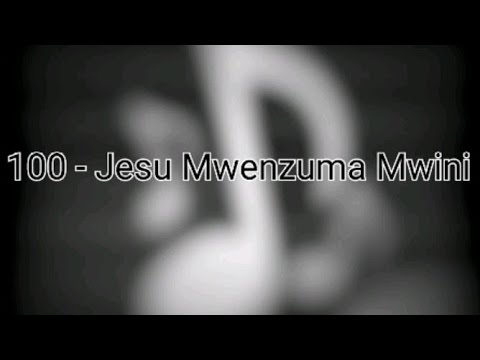 100 Jesu Mwenzuma Mwini - Tune and Hymn Lyrics | Hymns In Chitonga