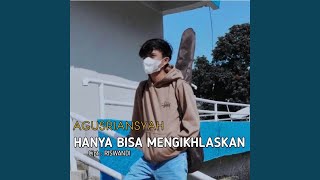 Download lagu HANYA BISA MENGIKHLASKAN mp3