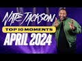 Nate Jackson's Top 10 Comedy Moments of April 2024.