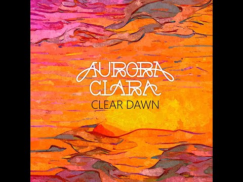 Aurora Clara - Clear Dawn (feat. Jerry Goodman) (Trilogy Part 1) online metal music video by AURORA CLARA