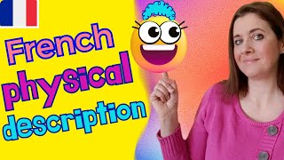 French PHYSICAL characteristic  👩👨🏾👵🏽👴🏼👩🏼‍🦰    How to DESCRIBE the PERSON in French _  French EXAM