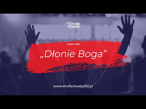 "Dłonie Boga" Strefa Chwały 2021 Stary Sącz dzień 3