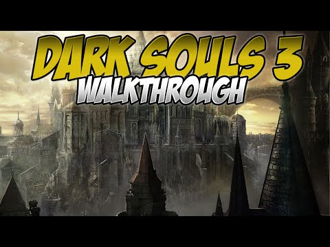 Dark Souls 3 Walkthrough | Kiln of the First Flame and Soul of Cinder