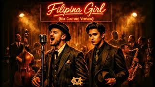 Filipina Girl - Billy Crawford Ft. James Reid (1950’s Soul Version)