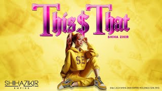 Download lagu SHIHA ZIKIR 'THIS & THAT' AUDIO LYRIC VIDEO mp3 Download lagu SHIHA ZIKIR 'THIS & THAT' AUDIO LYRIC VIDEO mp3