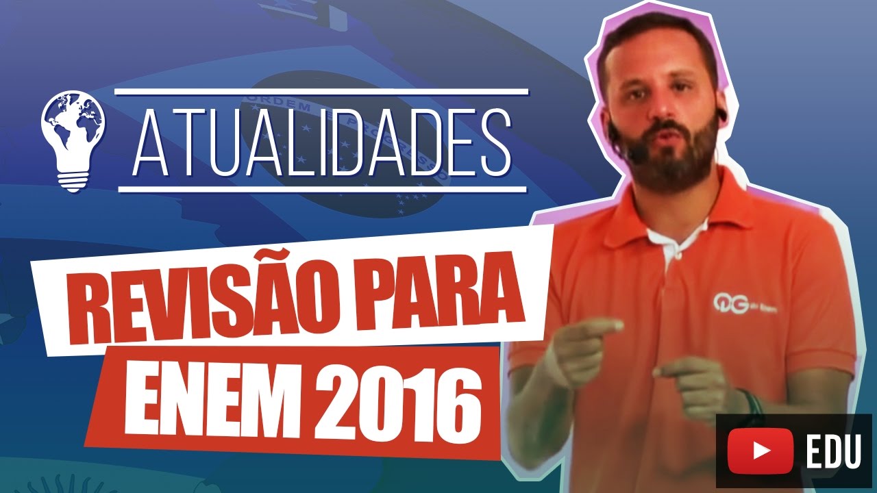 Revisão para o ENEM: Principais Atualidades do Ano