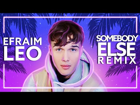 Efraim Leo - Somebody Else (6AM Remix) [Lyric Video]