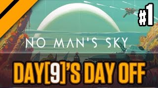Day[9]'s Day Off - No Man's Sky P1
