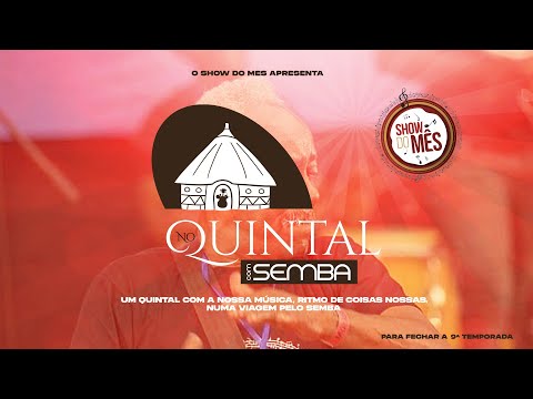 Show do mês | 9ª Temporada | No Quintal Com Semba